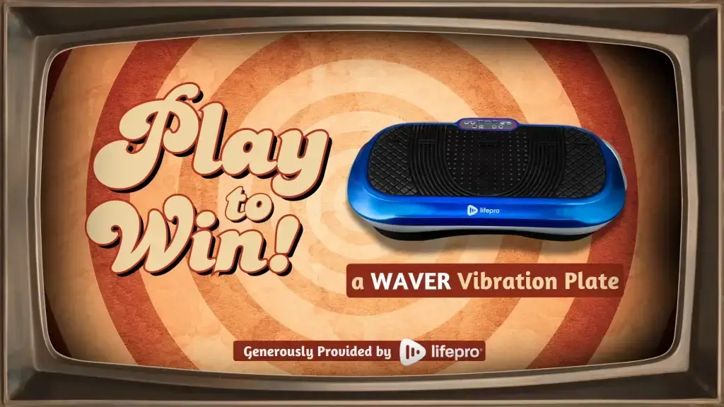 Trivia Night - Lipedema Edition 2 Play to win our first prize, one LifePro Vibration Plate.