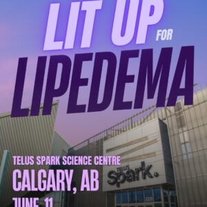 Lipedema Awareness Month 4 AB CALGARY Telus Spark Center