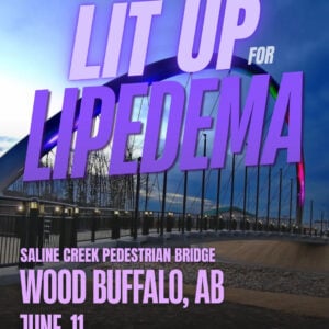 Lipedema Awareness Month 11 AB Wood Buffalo Saline Creek Pedestrian Bridge