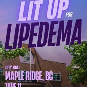 Lipedema Awareness Month 15 BC MAPLE RIDGE City Hall