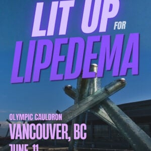 Lipedema Awareness Month 20 BC VANCOUVER Olympic Cauldron Jack Poole Plaza