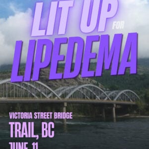 Lipedema Awareness Month 18 BC Trail Victoria St Bridge