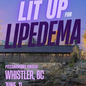Lipedema Awareness Month 25 BC Whistler Fitzsimmons Bridge