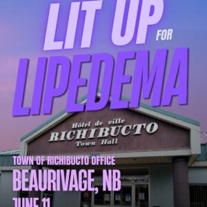 Lipedema Awareness Month 33 NB BEAURIVAGE Town office
