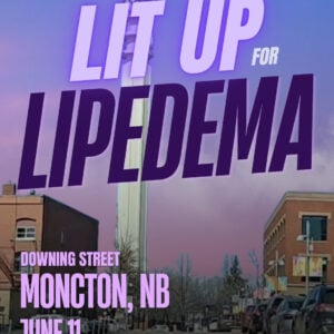 Lipedema Awareness Month 38 NB MONCTON Downing Street