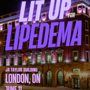 Lipedema Awareness Month 57 ON LONDON J Allyn Taylor Building