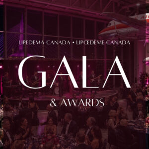Lipedema Awareness Month 1 Lipedema Canada Gala and Awards